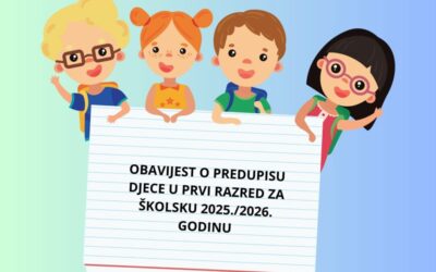 Obavijest o predupisu djece u prvi razred školske godine 2025./26.