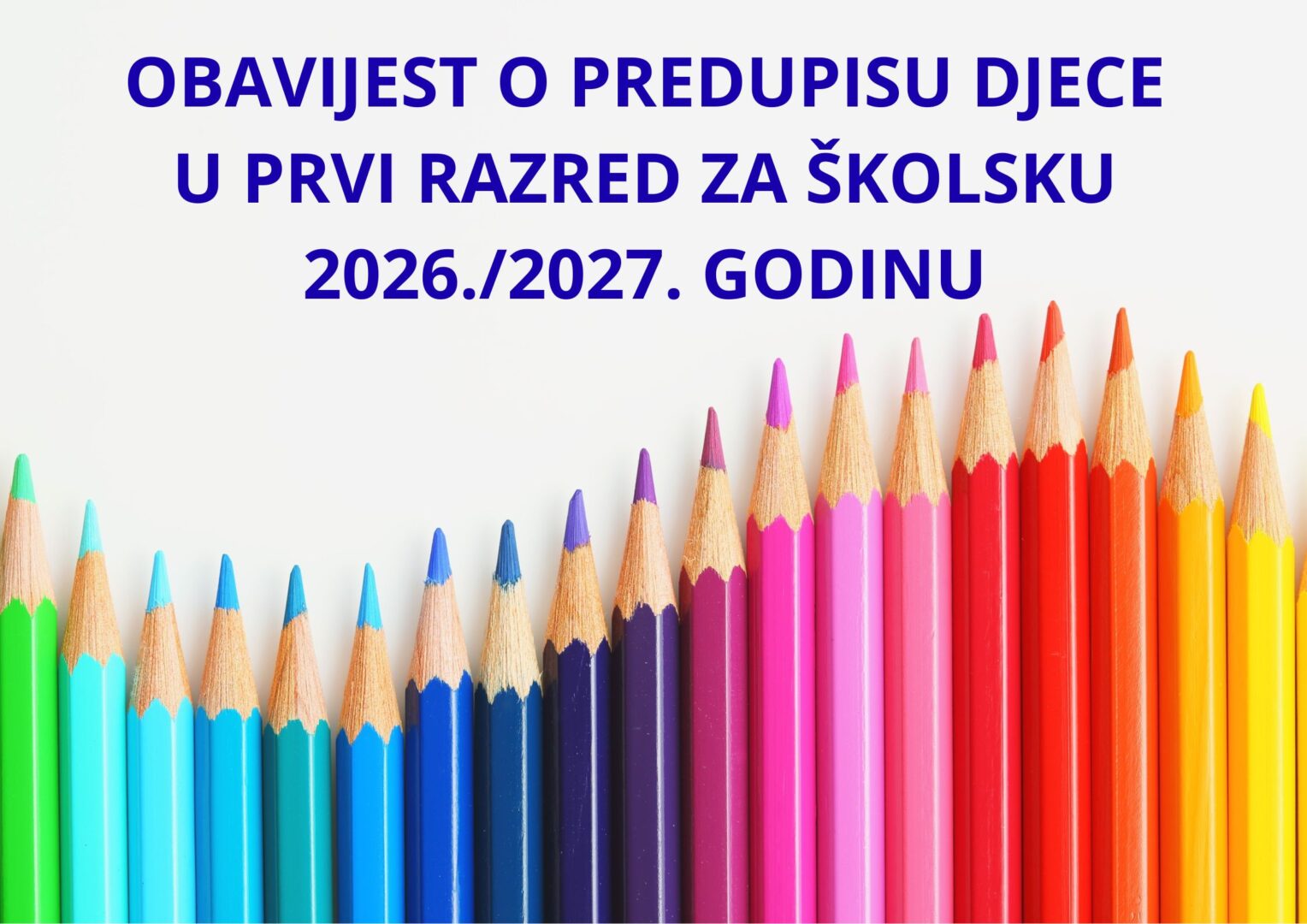 OBAVIJEST O PREDUPISU DJECE U PRVI RAZRED ZA ŠKOLSKU 2026.2027. GODINU