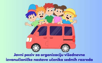 JAVNI POZIV ZA ORGANIZACIJU VIŠEDNEVNE IZVANUČIONIČKE NASTAVE broj 3/2026